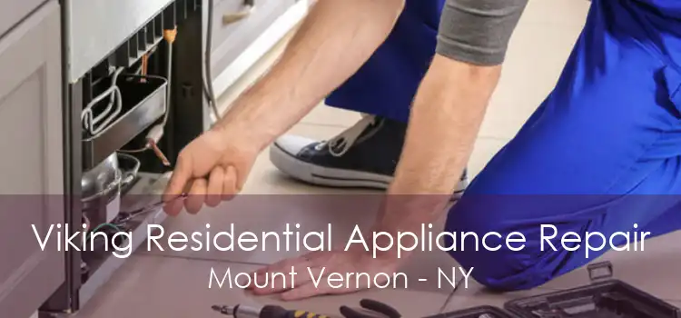 Viking Residential Appliance Repair Mount Vernon - NY