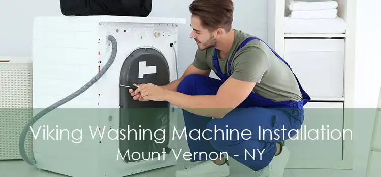 Viking Washing Machine Installation Mount Vernon - NY