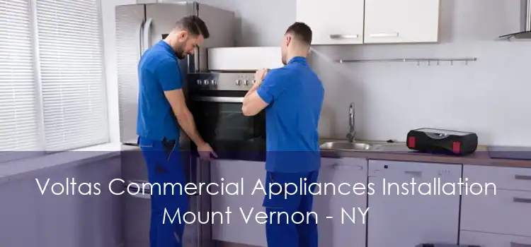 Voltas Commercial Appliances Installation Mount Vernon - NY