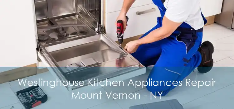 Westinghouse Kitchen Appliances Repair Mount Vernon - NY