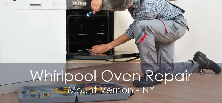 Whirlpool Oven Repair Mount Vernon - NY