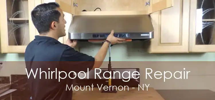 Whirlpool Range Repair Mount Vernon - NY