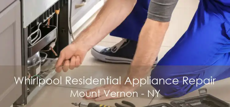 Whirlpool Residential Appliance Repair Mount Vernon - NY