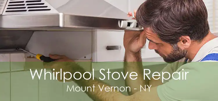 Whirlpool Stove Repair Mount Vernon - NY