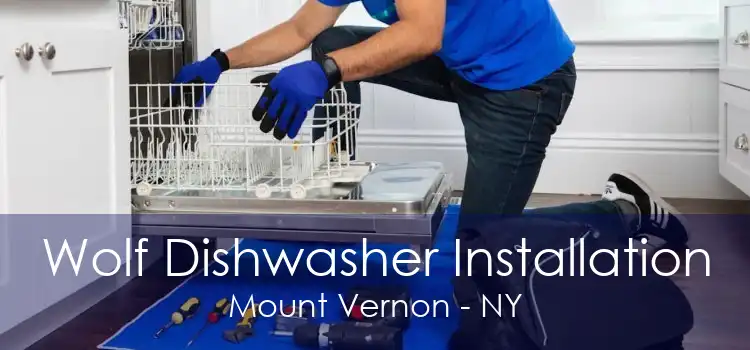 Wolf Dishwasher Installation Mount Vernon - NY