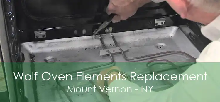 Wolf Oven Elements Replacement Mount Vernon - NY