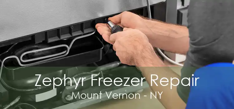 Zephyr Freezer Repair Mount Vernon - NY