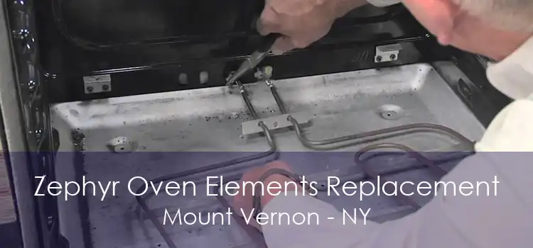 Zephyr Oven Elements Replacement Mount Vernon - NY