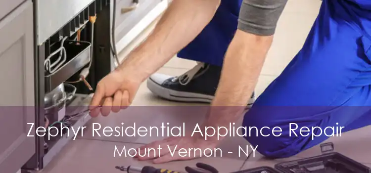 Zephyr Residential Appliance Repair Mount Vernon - NY
